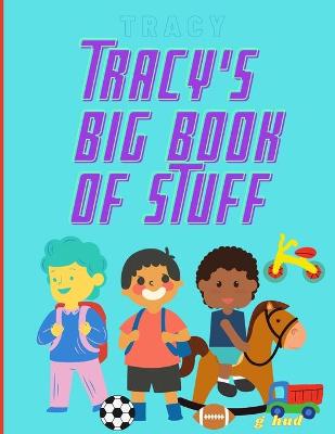 Cover of Tracy's Big Book of Stuff