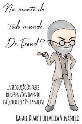 Book cover for Na mente de todo mundo, Dr. Freud?