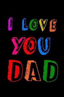 Book cover for I Love You Dad