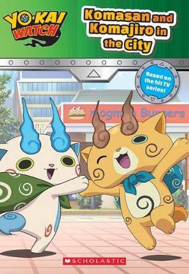 Book cover for Komasan and Komajiro in the City (Yo-Kai Watch Chapter Book #2)