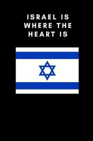Cover of Israel Is Where the Heart Is
