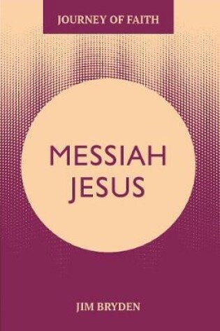 Cover of Messiah Jesus