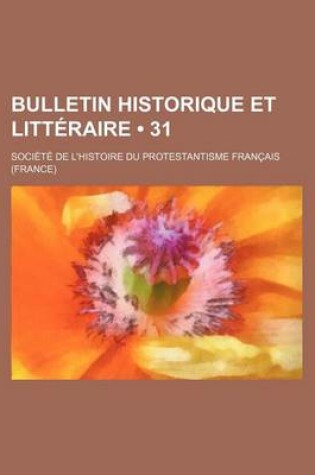 Cover of Bulletin Historique Et Litteraire (31 )