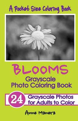 Book cover for Blooms Grayscale Pocket Size Photo Coloring Book