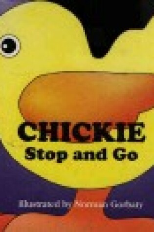 Cover of Chickie Stop and Go