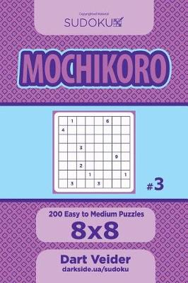 Book cover for Sudoku Mochikoro - 200 Easy to Medium Puzzles 8x8 (Volume 3)