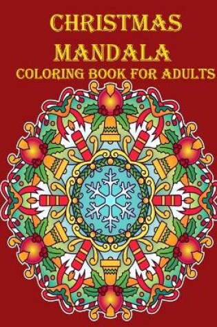 Cover of Christmas Mandala Coloring Book For Adults