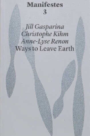 Cover of Ways to Leave Earth