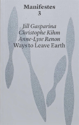 Book cover for Ways to Leave Earth