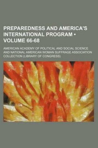 Cover of Preparedness and America's International Program (Volume 66-68)