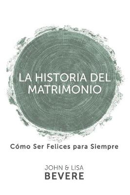 Book cover for Historia del Matrimonio (Spanish Language Edition, the Story of Marriage (Spanish))