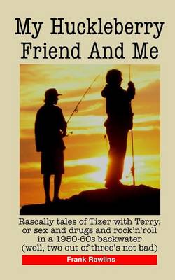 Book cover for My Huckleberry Friend and Me