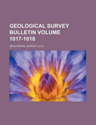 Book cover for Geological Survey Bulletin Volume 1017-1018