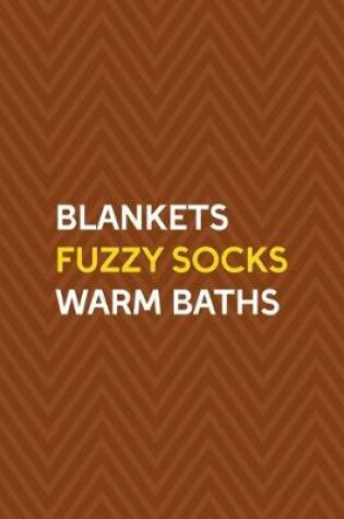 Cover of Blankets Fuzzy Socks Warm Baths