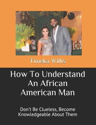 Book cover for How To Understand An African American Man