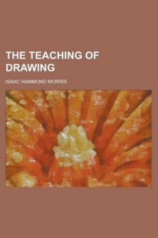 Cover of The Teaching of Drawing