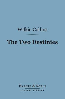 Book cover for The Two Destinies (Barnes & Noble Digital Library)
