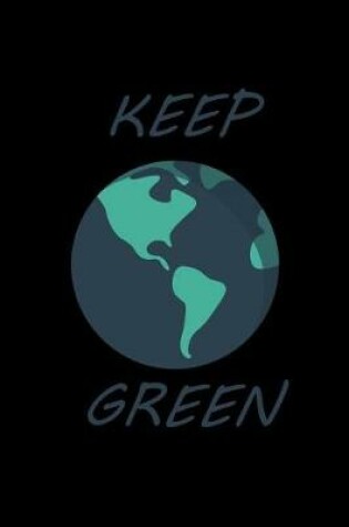 Cover of Keep Green (Earth)