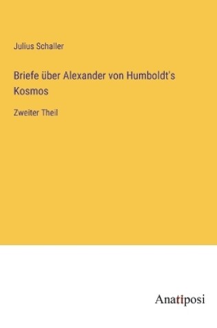 Cover of Briefe über Alexander von Humboldt's Kosmos