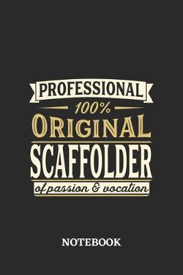 Book cover for Professional Original Scaffolder Notebook of Passion and Vocation