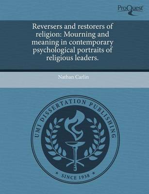 Book cover for Reversers and Restorers of Religion: Mourning and Meaning in Contemporary Psychological Portraits of Religious Leaders