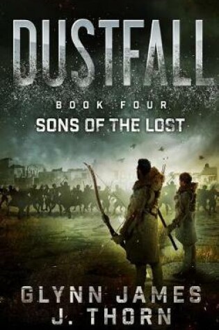 Cover of Dustfall, Book Four - Sons of the Lost