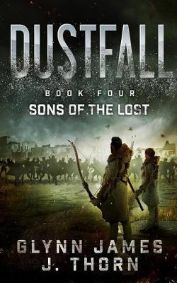 Book cover for Dustfall, Book Four - Sons of the Lost