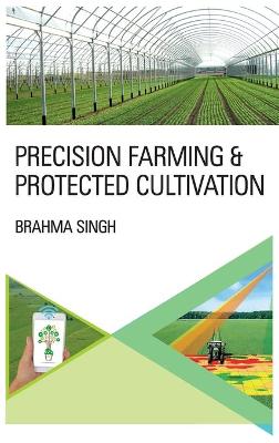 Cover of Precision Farming And Protected Cultivation