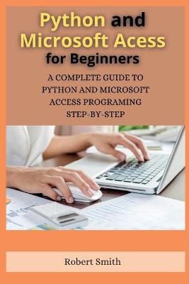 Book cover for Python and Microsoft Access for Beginners