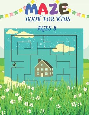 Book cover for Maze Book For Kids Ages 8