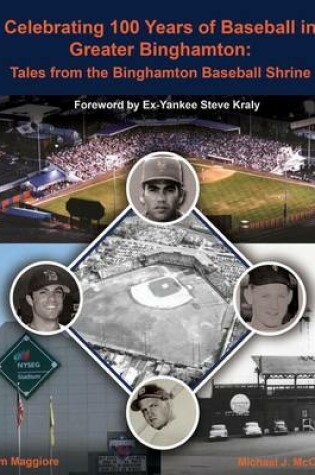 Cover of Celebrating 100 Years of Baseball in Greater Binghamton