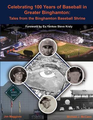 Book cover for Celebrating 100 Years of Baseball in Greater Binghamton