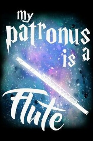 Cover of My Patronus Is A Flute