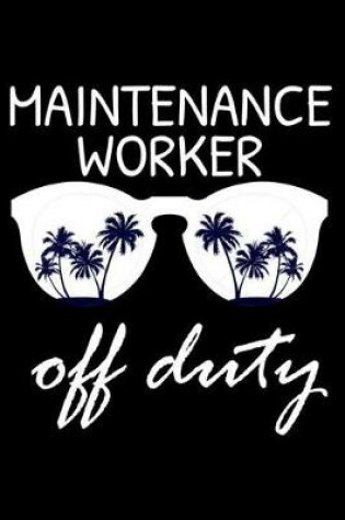 Cover of Maintenance Worker Off Duty