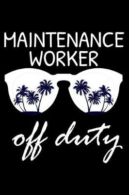 Book cover for Maintenance Worker Off Duty