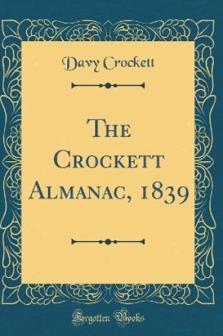 Cover of The Crockett Almanac, 1839 (Classic Reprint)