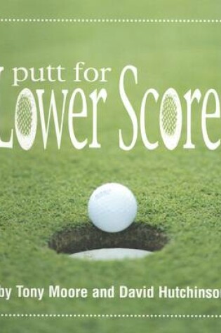 Cover of Putt for Lower Scores