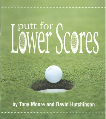Book cover for Putt for Lower Scores
