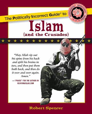 Book cover for The Politically Incorrect Guide to Islam (And the Crusades)