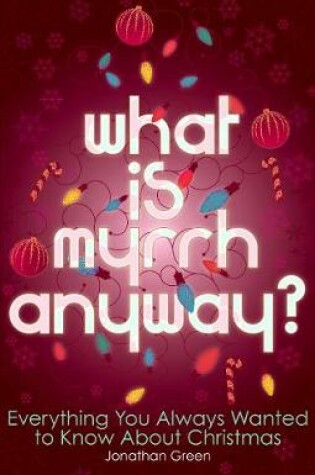 Cover of What is Myrrh Anyway?
