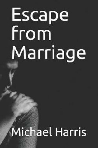 Cover of Escape from Marriage