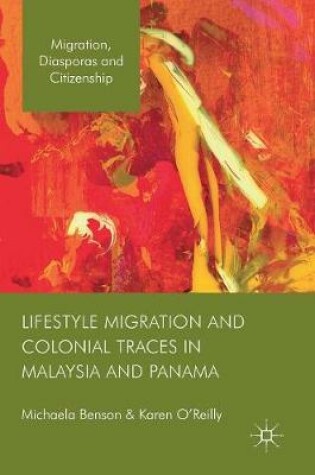 Cover of Lifestyle Migration and Colonial Traces in Malaysia and Panama