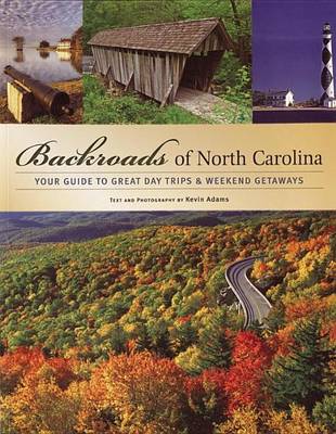 Book cover for Backroads of North Carolina: Your Guide to Great Day Trips & Weekend Getaways
