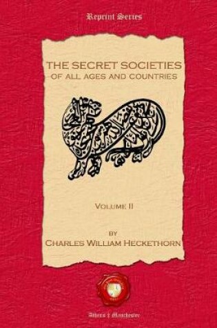 Cover of The Secret Societies of all Ages and Countries. Volume II