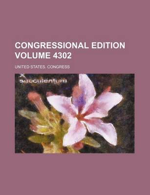 Book cover for Congressional Edition Volume 4302