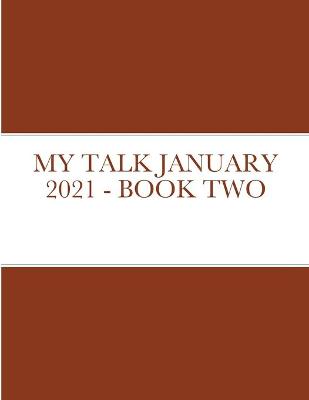 Book cover for My Talk January 2021 - Book Two