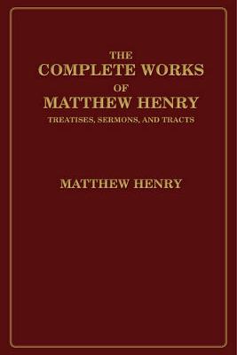 Book cover for The Complete Works of Matthew Henry