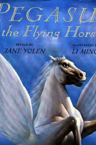 Cover of Pegasus, the Flying Horse