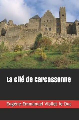 Cover of La cite de Carcassonne