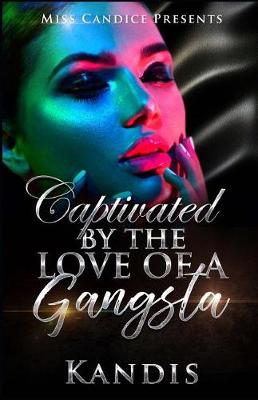 Book cover for Captivated by the Love of a Gangsta